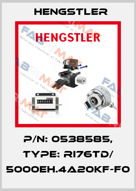 p/n: 0538585, Type: RI76TD/ 5000EH.4A20KF-F0 Hengstler