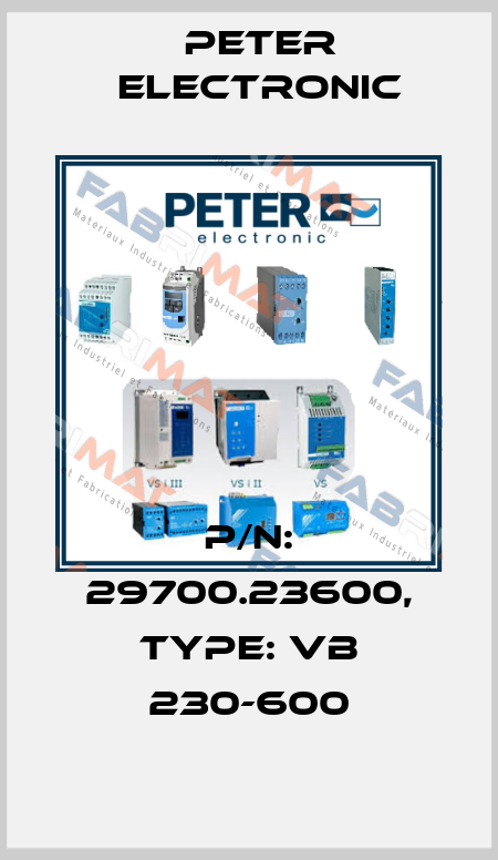 P/N: 29700.23600, Type: VB 230-600 Peter Electronic