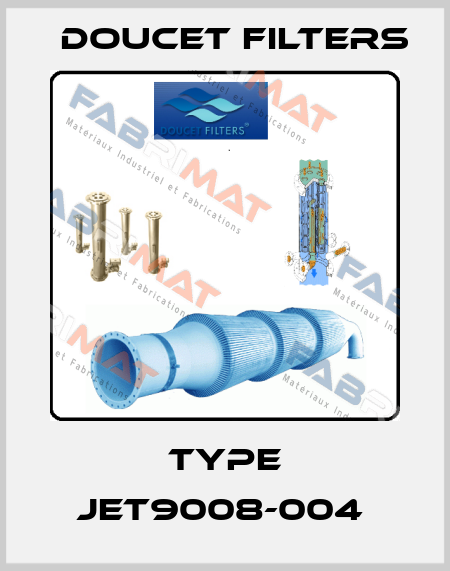 TYPE JET9008-004  Doucet Filters