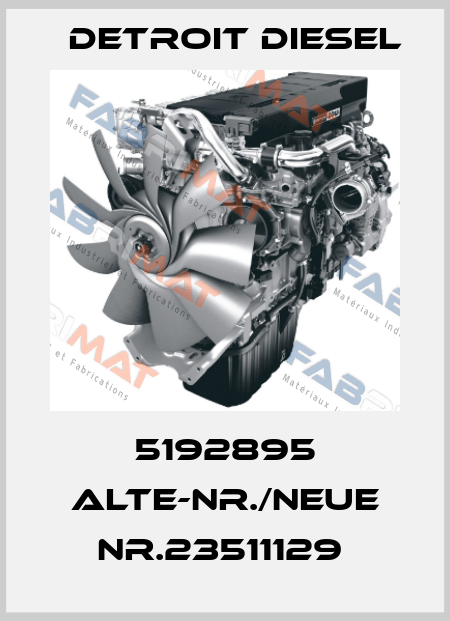 5192895 alte-Nr./neue Nr.23511129  Detroit Diesel