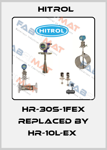 HR-30S-1FEX REPLACED BY HR-10L-Ex  Hitrol