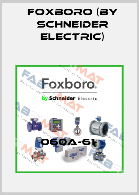 060A-61  Foxboro (by Schneider Electric)