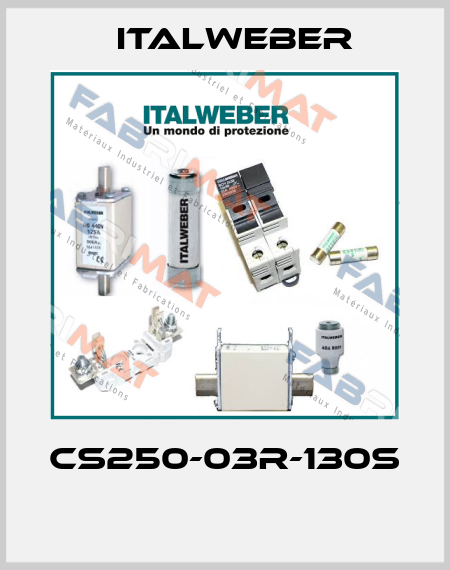 CS250-03R-130S  Italweber
