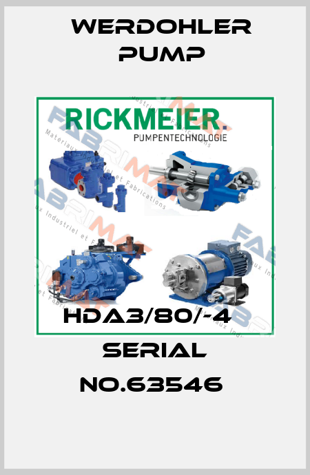 HDA3/80/-4   SERIAL NO.63546  Werdohler Pump
