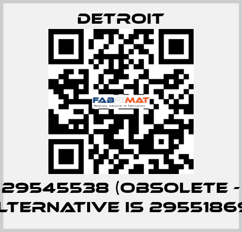 29545538 (obsolete - alternative is 29551869)  Detroit