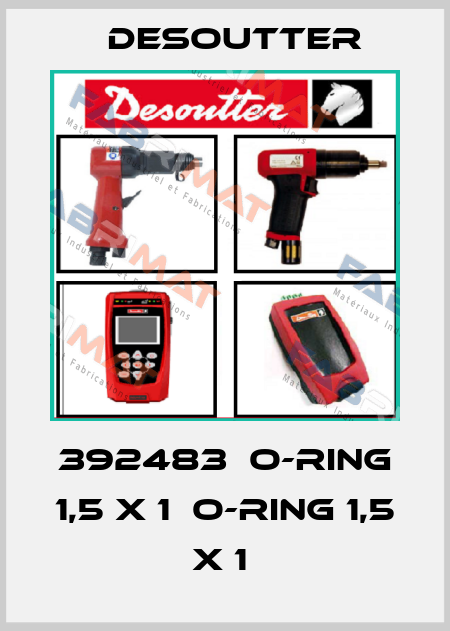 392483  O-RING 1,5 X 1  O-RING 1,5 X 1  Desoutter