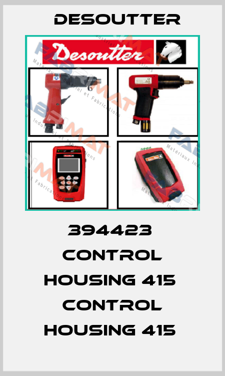 394423  CONTROL HOUSING 415  CONTROL HOUSING 415  Desoutter