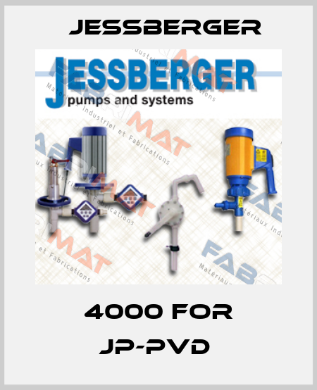 4000 FOR JP-PVD  Jessberger