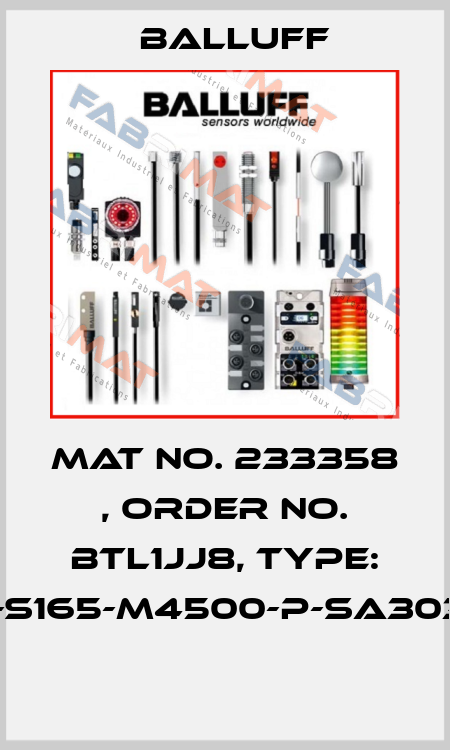 Mat No. 233358 , Order No. BTL1JJ8, Type: BTL5-S165-M4500-P-SA303-S32  Balluff