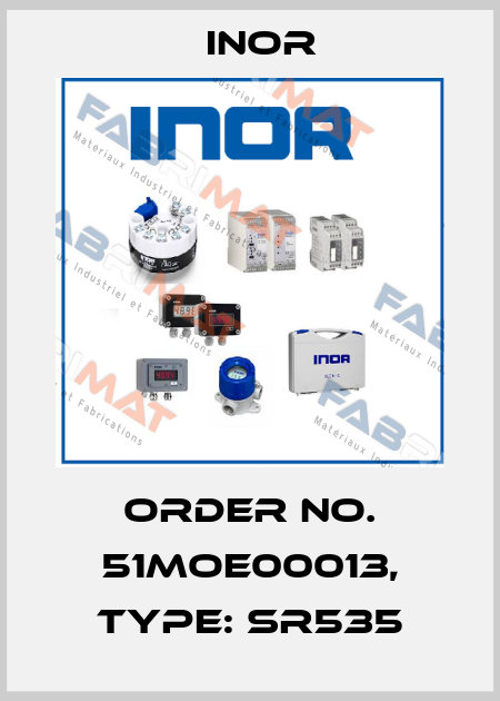 Order No. 51MOE00013, Type: SR535 Inor