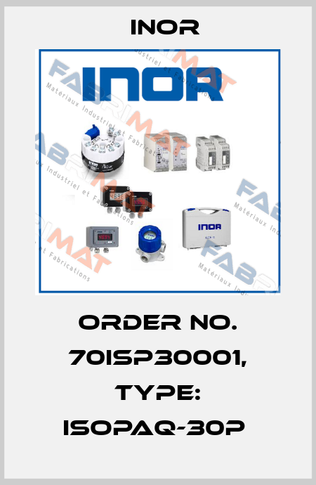 Order No. 70ISP30001, Type: IsoPAQ-30P  Inor