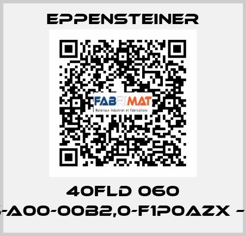 40FLD 060 G25-A00-00B2,0-F1P0AZX – SO  Eppensteiner