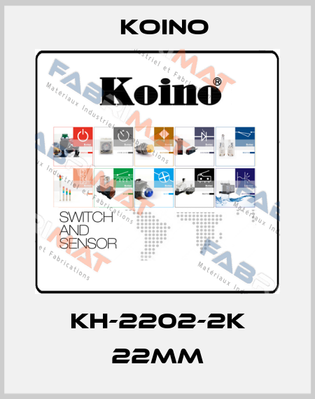 KH-2202-2K 22MM Koino