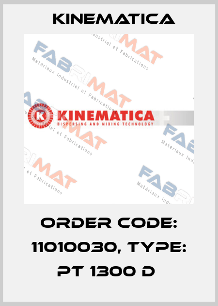 Order Code: 11010030, Type: PT 1300 D  Kinematica