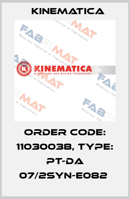 Order Code: 11030038, Type: PT-DA 07/2SYN-E082  Kinematica