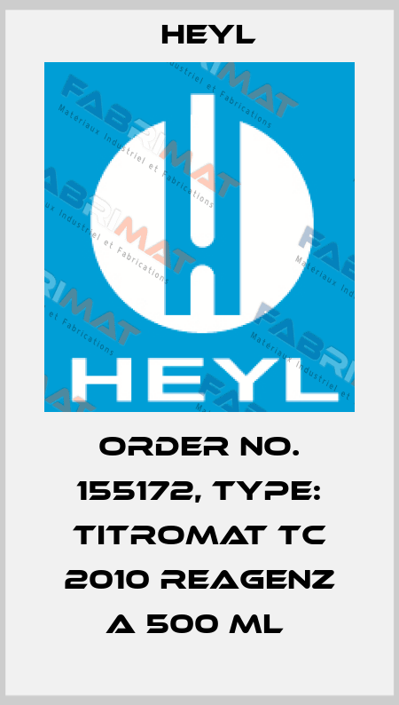 Order No. 155172, Type: Titromat TC 2010 Reagenz A 500 ml  Heyl