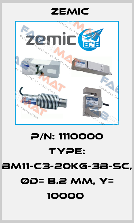 P/N: 1110000 Type: BM11-C3-20kg-3B-SC, Ød= 8.2 mm, Y= 10000  ZEMIC