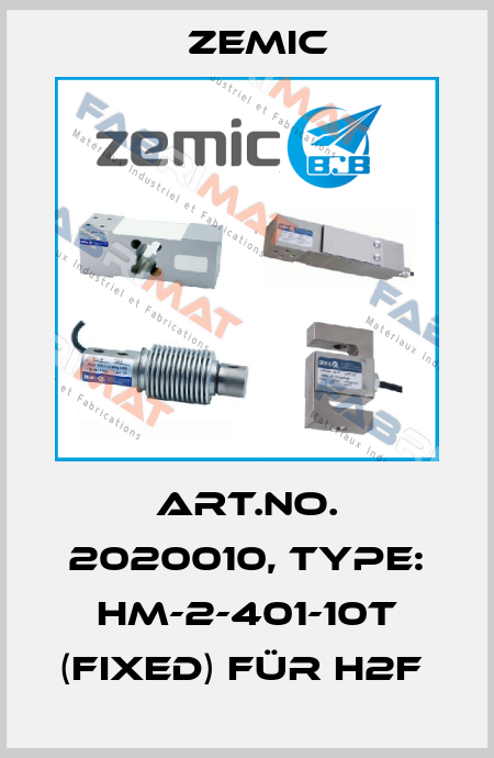 Art.No. 2020010, Type: HM-2-401-10t (Fixed) für H2F  ZEMIC