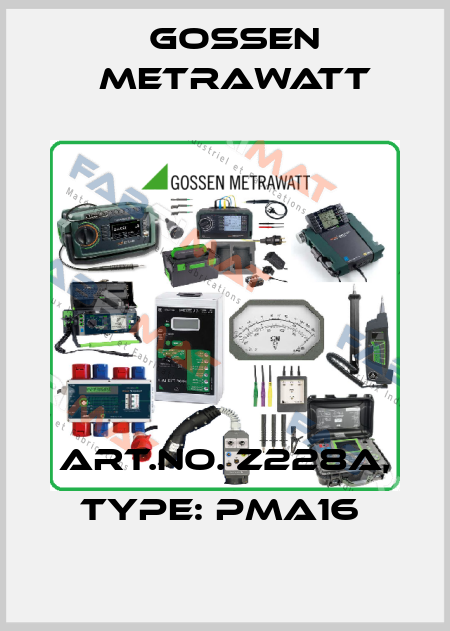 Art.No. Z228A, Type: PMA16  Gossen Metrawatt