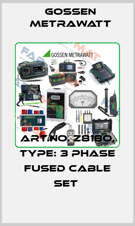 Art.No. Z818O, Type: 3 phase fused cable set  Gossen Metrawatt