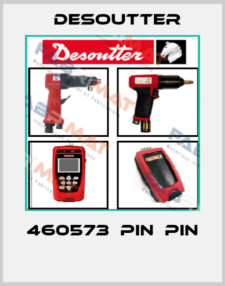 460573  PIN  PIN  Desoutter
