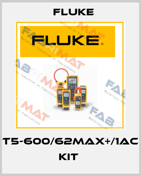 T5-600/62MAX+/1AC KIT  Fluke
