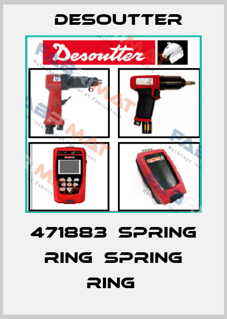 471883  SPRING RING  SPRING RING  Desoutter