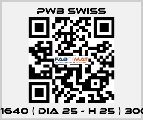 PN1640 ( dia 25 - H 25 ) 3003  PWB Swiss