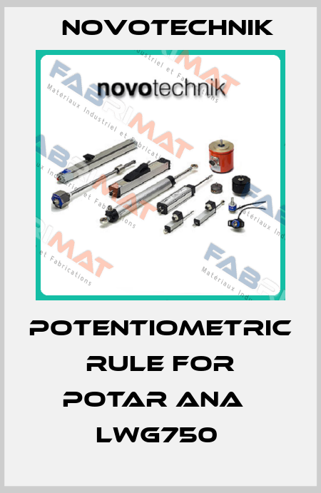 POTENTIOMETRIC RULE for POTAR ANA   LWG750  Novotechnik