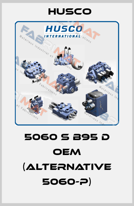 5060 S B95 D OEM (alternative 5060-P) Husco