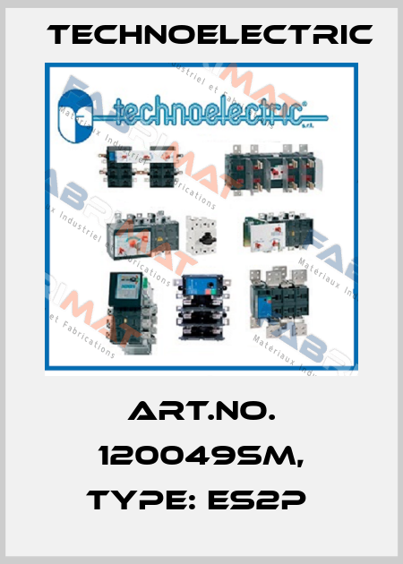 Art.No. 120049SM, Type: ES2P  Technoelectric