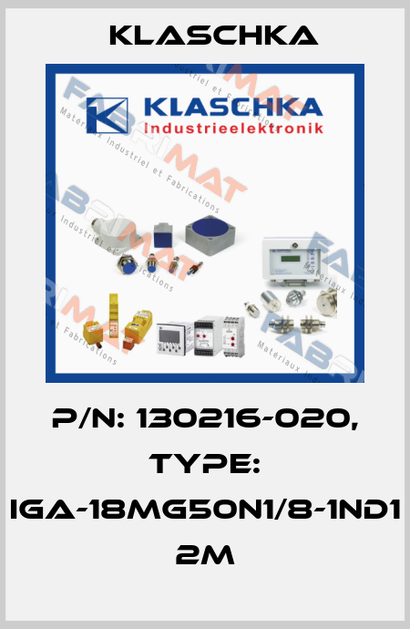 P/N: 130216-020, Type: IGA-18mg50n1/8-1ND1 2m Klaschka
