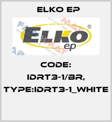 Code: IDRT3-1/BR, Type:IDRT3-1_white  Elko EP