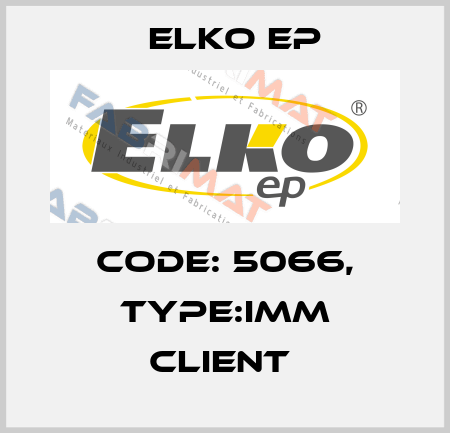 Code: 5066, Type:iMM Client  Elko EP