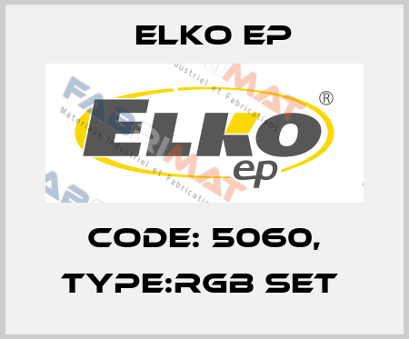 Code: 5060, Type:RGB SET  Elko EP