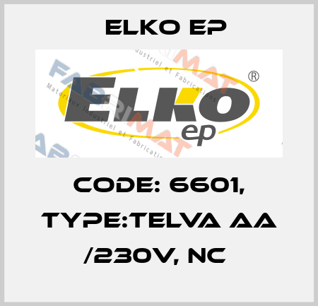 Code: 6601, Type:Telva AA /230V, NC  Elko EP