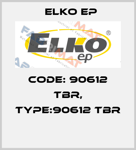Code: 90612 TBR, Type:90612 TBR  Elko EP