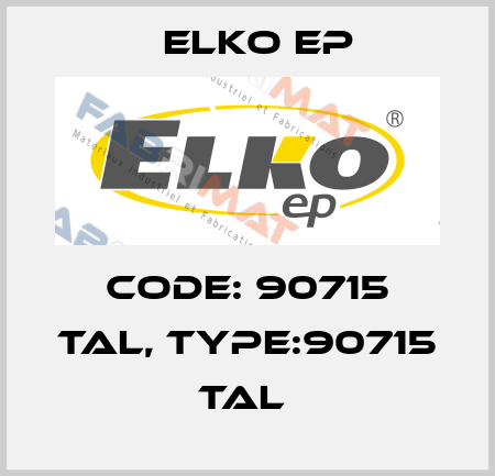 Code: 90715 TAL, Type:90715 TAL  Elko EP