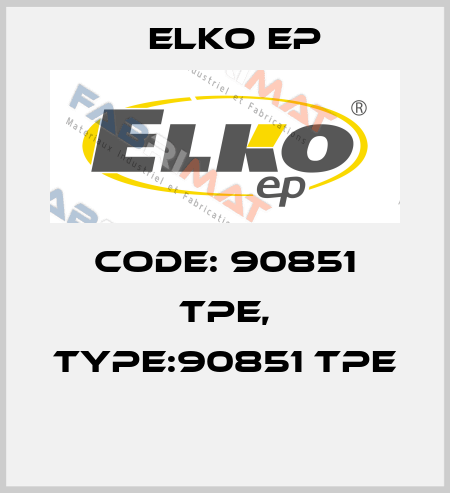 Code: 90851 TPE, Type:90851 TPE  Elko EP