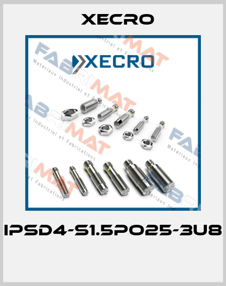 IPSD4-S1.5PO25-3U8  Xecro
