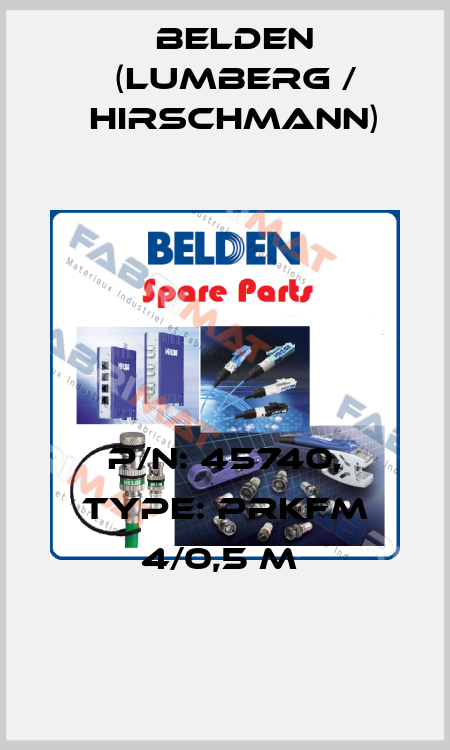 P/N: 45740, Type: PRKFM 4/0,5 M  Belden (Lumberg / Hirschmann)