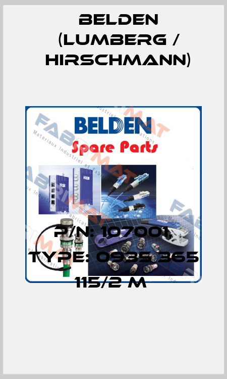 P/N: 107001, Type: 0935 365 115/2 M  Belden (Lumberg / Hirschmann)