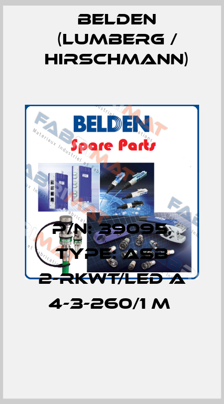 P/N: 39095, Type: ASB 2-RKWT/LED A 4-3-260/1 M  Belden (Lumberg / Hirschmann)