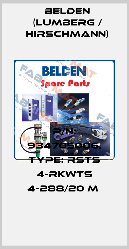 P/N: 934705006, Type: RSTS 4-RKWTS 4-288/20 M  Belden (Lumberg / Hirschmann)