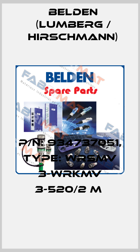 P/N: 934737051, Type: WRSMV 3-WRKMV 3-520/2 M  Belden (Lumberg / Hirschmann)