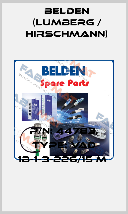 P/N: 44783, Type: VAD 1B-1-3-226/15 M  Belden (Lumberg / Hirschmann)