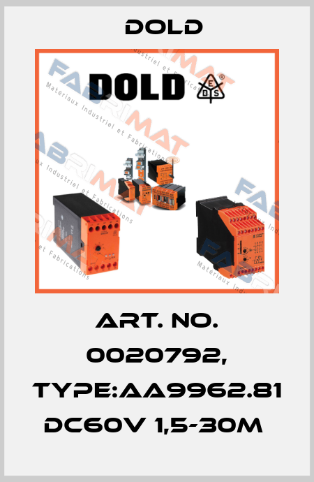 Art. No. 0020792, Type:AA9962.81 DC60V 1,5-30M  Dold