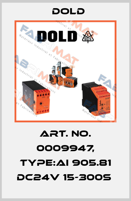 Art. No. 0009947, Type:AI 905.81 DC24V 15-300S  Dold