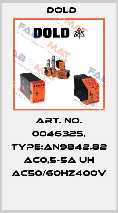 Art. No. 0046325, Type:AN9842.82 AC0,5-5A UH AC50/60HZ400V  Dold