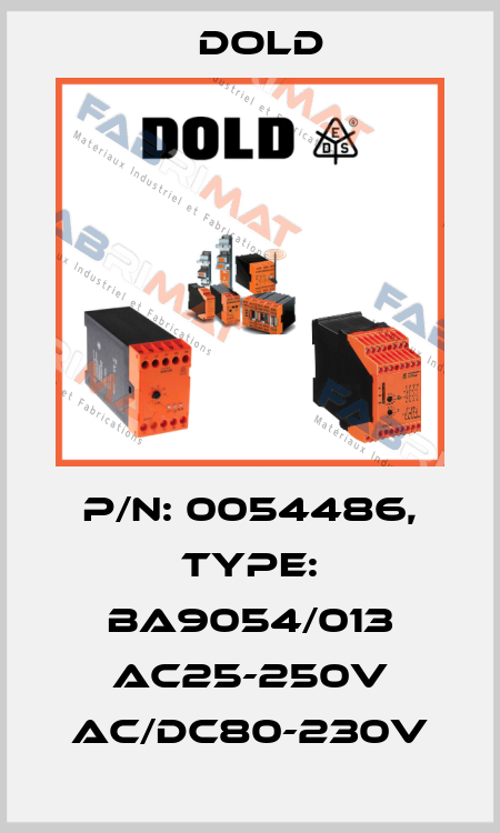 p/n: 0054486, Type: BA9054/013 AC25-250V AC/DC80-230V Dold